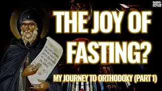 Roman Catholic to Orthodox (Part 1) Evangelical Fasting, John Wesley's Reforms, Mardi Gras, & More!
