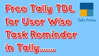 Free Tally TDL for User wise Task assign and reminder in Tally