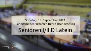 Landesmeisterschaft Berlin/Brandenburg Senioren I/II D Latein - 19.09.2021