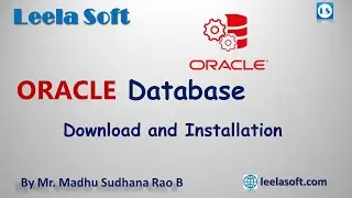 Oracle Download and Oracle Installation || Leela Soft Technologies || Ramavarapadu || Vijayawada
