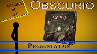 Obscurio - Présentation [Au bord du jeu]
