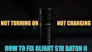 How to fix / repair Olight S1R Baton II flashlight not working / not charging / not turning on