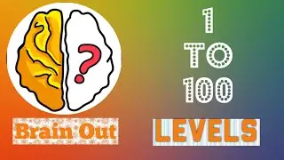 Brain Out All Levels 1 - 100 Walkthrough Solution || after Update || 2022 New Level also