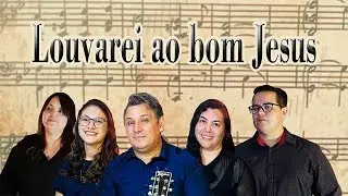 Louvarei ao bom Jesus (Vilson, Daise, Leticia, Mariana e Eliabner)
