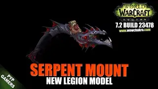 Serpent Mount new mount from Tomb of Sargeras| World of Warcraft Legion