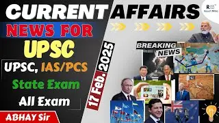 Daily Current Affairs & News Analysis for IAS/PCS | 18 February 2025 | Abhay Sir @Resultmitra