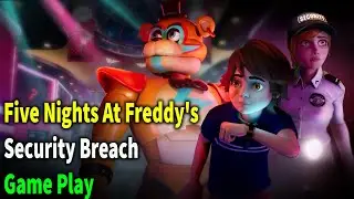 Five Nights At Freddy's Security Breach  Game Play WTN Gaming