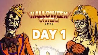 Halloween Hysteria | Highlights & Walkthru | Day 1