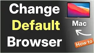 How to Change Default Browser on Mac