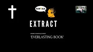 RawTalk with Manuella RawTalk Extract (RE) | EP 13 'EVERLASTING BOOK'