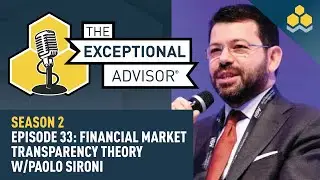 Episode 33&ndash;Financial Market Transparency Theory w/Paolo Sironi
