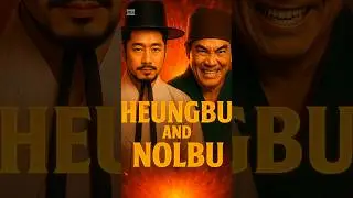 Heungbu and Nolbu &ndash; Korean Folk Tale