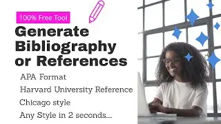 Generate bibliography or references for Project work ,thesis ,PHD and Dissertation in any style