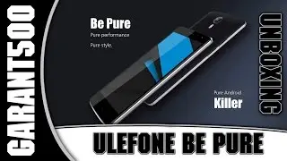 ULEFONE BE PURE! Посылка от производителя, распаковка и первое знакомство!
