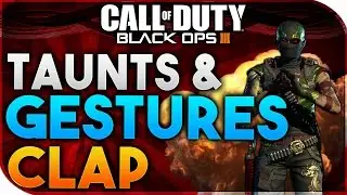 Black Ops 3 | CLAP - TAUNTS AND GESTURE SHOWCASE (BLACK OPS 3 TAUNTS & GESTURES)