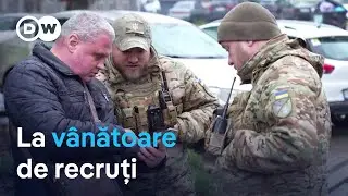 Ucraina: La vânătoare de recruți