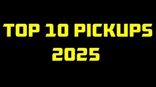 Top 10 Pickups of 2025