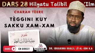 Direct Dr Ibrahima Khalill Lô AL IBN Charah Téréb Téggini Kuy Sakku Xam Xam N⁰28