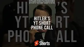 Hitler&rsquo;s YT Short phone call #downfallparodies
