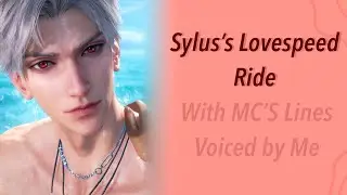 Sylus Lovespeed Ride ❤️ With MC Lines Voiced by Me | Love and Deepspace Kindled