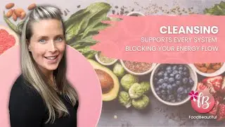 Cleansing Supports Every System Blocking Your Energy Flow