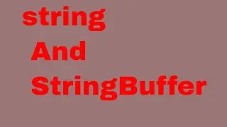 String class tutorial in java || StringBuilder tutorial ||java StringBuffer tutorial