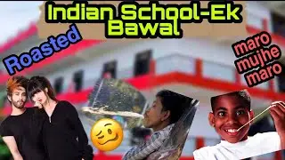 Vidyalyaya | indian school roasted | Teacher's Day Special |Katilana Roaster | wrong place in world