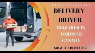#DriverJobs Delivery Driver Required In Toronto Canada | Latest Job Vacancy 2025