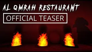 AL QMRAH RESTAURANT Official Teaser
