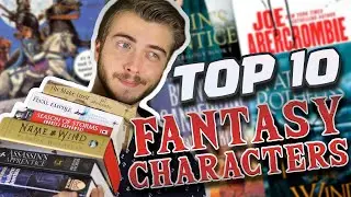 Top 10 Fantasy Characters | Captured in Words