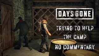 Days Gone Mission 78 Gameplay &ndash; Trying to Help the Camp (No Commentary)
