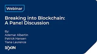 Breaking into Blockchain: A Panel Discussion