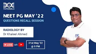 NEEET PG May 2022 Questions Recall Session | Radiology by Dr Khaleel Ahmed | DocTutorials