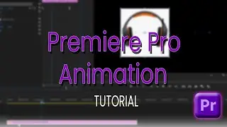 Premiere Pro Animation for Beginners