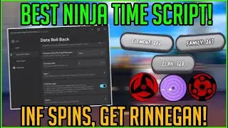 NEW NINJA TIME SCRIPT! WORKING INFINITE SPINS, OP DATA ROLLBACK, AUTO SPIN, GET RINNEGAN!
