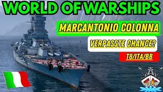 Marcantonio Colonna T8/ITA⚓ &ndash; Verpasste SAP-Chance?! 🚢🔥 | World of Warships