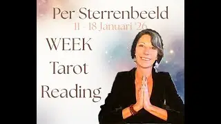 ✨WEEK TAROT READING✨~ Per Sterrenbeeld ~ 11 - 18 Jan '26 #soulsearchtarot #allsigns