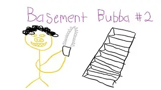 basement bubba moment pt2