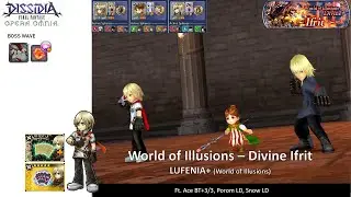 DFFOO GL (Divine Ifrit LUFENIA+) Ace BT+, Porom LD, Snow LD