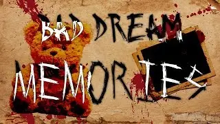 Let's Complete BAD DREAM: MEMORIES by Desert Fox