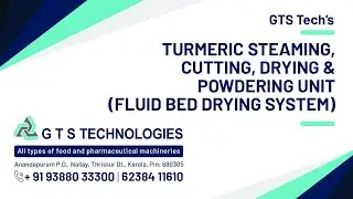 TURMERIC STEAMING, CUTTING, DRYING & POWDERING UNIT (FLUID BED DRYING SYSTEM)