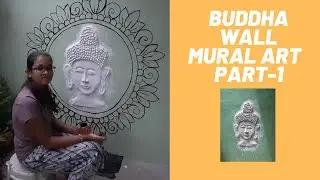 BUDDHA WALL MURAL ART PART 1 || MAKING BUDDHA ON A WALL || WALL PUTTY MURAL || BY LEKHANA CREATIVES