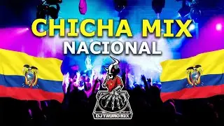Chicha Nacional Mix 2021 - Música Ecuatoriana Full BAILABLE