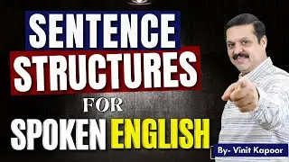 Speak English Through Sentence Structures| Sentence Structures For Spoken English| By Vinit Kapoor