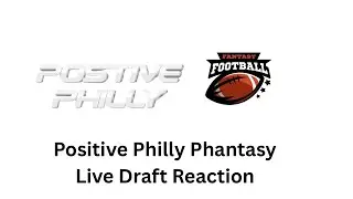 Positive Philly Phantasy Football Draft Live Reaction