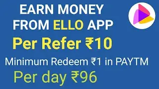 How to earn money from ello app | Minimum redeem ₹1 | New paytm cash earning app 2020 | Earn daily