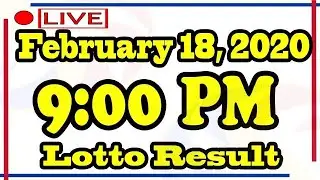 🔴LIVE: Lotto Result Today 9 PM February 18, 2020 Tuesday STL, Swertres, 3D, 2D, 6D, 6/42,6/49,6/58