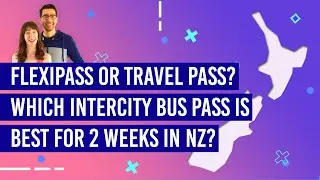 🚍 FlexiPass or Travel Pass? Which Intercity Bus Pass is Best for 2 Weeks in NZ? - NZPocketGuide.com
