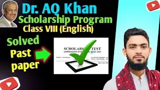 Dr. AQ Khan School Scholarship | Class 8 English Solved Past Paper | Complete Guide..