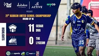 Cedar College DHA vs The Lyceum | 21st Karachi United School Championship | Round of 16
